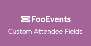 Download FooEvents Custom Attendee Fields