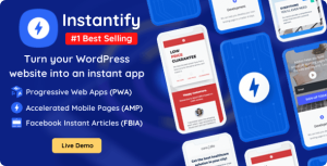 Download Instantify - PWA & Google AMP & Facebook IA - GPL WordPress Plugin