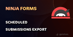 Download Ninja Forms Scheduled Submissions Export - GPL WordPress Plugin