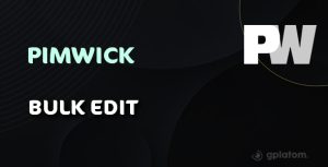 Download Pimwick - WooCommerce Bulk Edit Pro