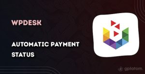 Download WooCommerce Automatic Payment Status GPL WordPress Plugin