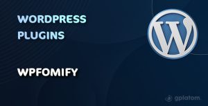 Download WPfomify WordPress Plugin + AddOns